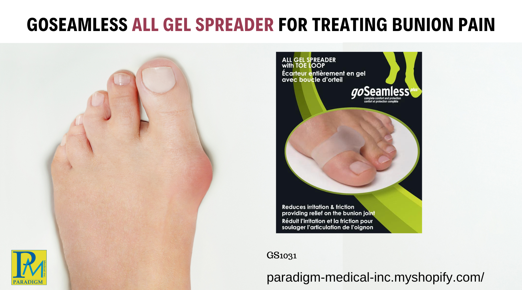 Experience BUNION PAIN RELIEF with the help of our ALL GEL SPREADER!
