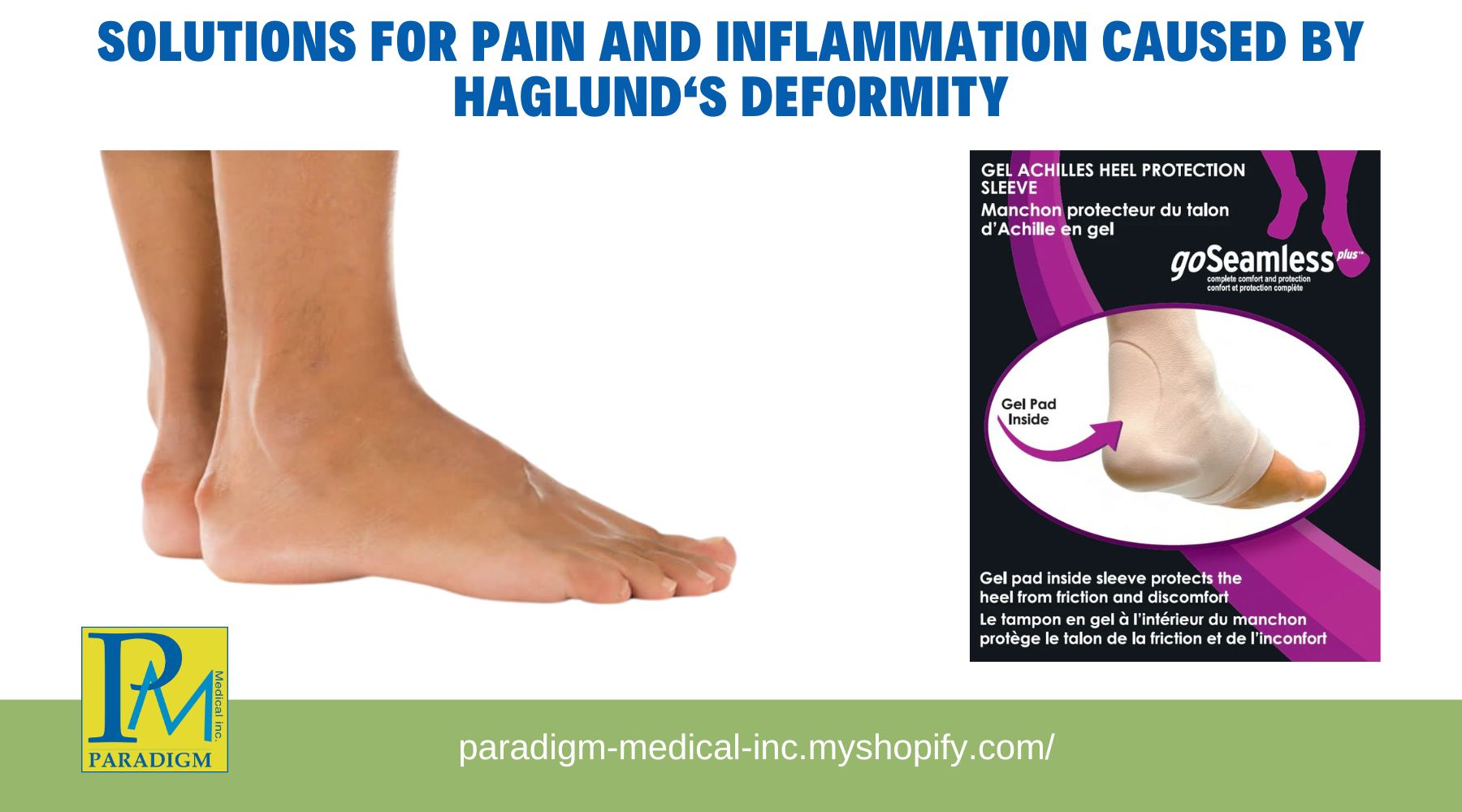 Get Relief from Pump Bumps (Haglund's Deformity) or for Sore, Fatigued or Injured Achilles Tendon.